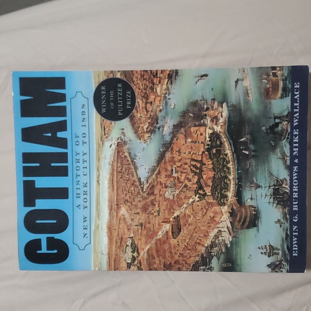 Gotham a History of New York City to 1898